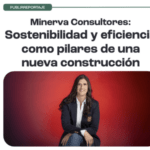 Sostenibilidad y Eficiencia Como Pilares de una Nueva Construcción